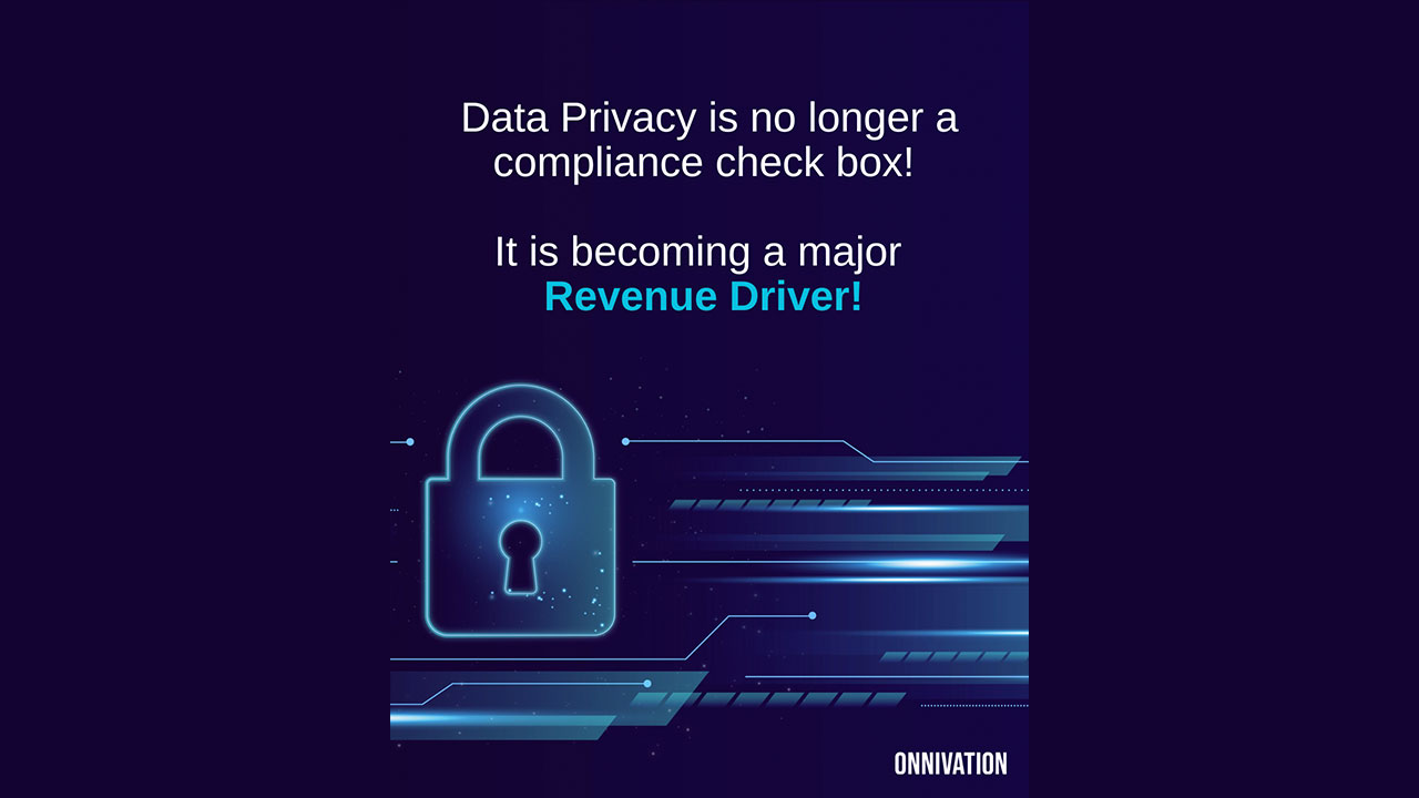 Data Privacy as a Revenue Driver